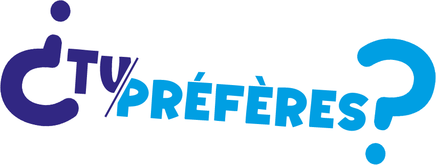 Tu Préfères